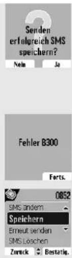 Senden erfolgreich SMS speichern? New Ja Fehler B300 Forts. 0852 SMS andersm Speichern Erneut senden SMS Loschen Zurück Bastatig.