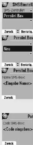 SMS Einstell. SMS-Zentralen Persönl. Box Zurück Bestätig. Persönl. Box Neu Zurück Bestätig. Persönl. Box Name SMS-Box: Zurück Pot Code SMS-Box: Zurück