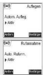 Auflegen Autom. Aufleg. ► Aktiv Andern Bestänger Rufannahme Auto. Rufann. ► Aktiv Andern Bestänger
