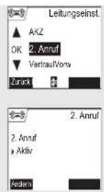 Leitungseinst. AKZ OK 2. Anruf VertraufVorw Zurück 2. Anruf 2. Anruf Aktiv Andern