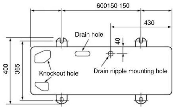 600150 150 430 Drain hole 40 Knockout hole Drain nipple mounting hole 365 400