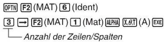 CASIO Algebra FX 1.0 Plus - • Eingeben einer Einheitsmatrix - 2