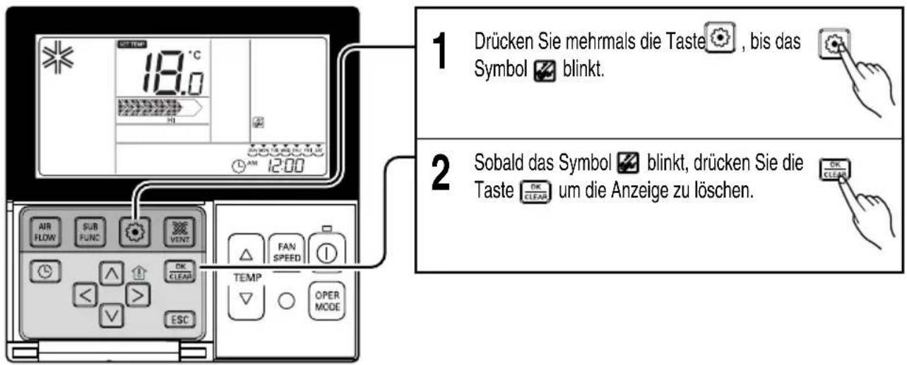 1 Drücken Sie mehrmals die Taste , bis das Symbol blinkt. 2 Sobald das Symbol blinkt, drücken Sie die Taste um die Anzeige zu löschen.