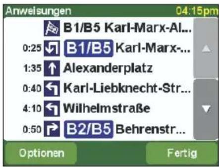 Anweisungen 04:15pm B1/B5 Karl-Marx-AI... 0:25 B1/B5 Karl-Marx-... 1:35 Alexanderplatz 0:40 Karl-Liebknecht-Str... 4:10 Wilhelmstraße 0:50 B2/B5 Behrenstr... Optionen Fertig
