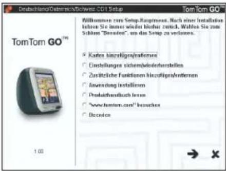 Deutschland/Osterreich/Schwerz CD1 Setup TomTom GO™ TomTom GO™ 1.03 Millionrass zum Setup Marginsens. Nach einer Installation lehren Sie immer wieder blücher zurück. Walden Sie zum Schluss "Beneden", um das Setup zu verfüllen. Karten hinzufügen/infernen Einstellungen sichemwidenerstellen Zusätzliche Funktionen hinzufügen/infernen Anwendung installieren Produktenschuss leven www.homom.com® besuches Decades → ×