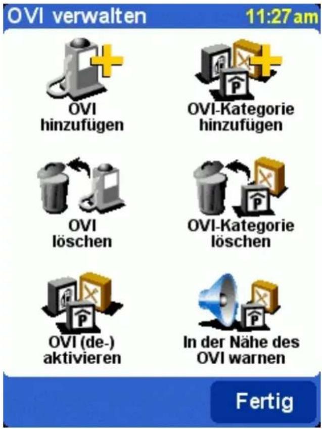 OVI verwalten 11:27 am OVI hinzufügen OVI-Kategorie hinzufügen OVI löschen OVI-Kategorie löschen OVI (de-) aktivieren In der Nähe des OVI warnen Fertig