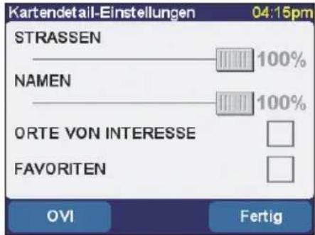 Kartendetail-Einstellungen 04:15pm STRASSEN 100% NAMEN 100% ORTE VON INTERESSE FAVORITEN OVI Fertig