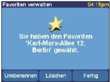 Favoriten verwalten 04:15pm Sie haben den Favoriten 'Karl-Marx-Allee 12, Berlin' gewählt. Umbenennen Löschen Fertig
