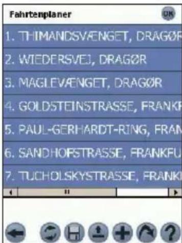 Fahrtenplaner 1. THIMANDSVÄENGET, DRAGÖR 2. WIEDERSVEJ, DRAGÖR 3. MAGLEVÄENGET, DRAGÖR 4. GOLDSTEINSTRASSE, FRANKF 5. PAUL-GERHARDT-RING, FRAN 6. SANDHOPSTRASSE, FRANKFU 7. TUCHOLSKYSTRASSE, FRANKI