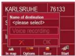 KARLSRUHE 76133 Name of destination Voice recording OK In map Options Save Start
