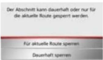 Der Abschnitt kann dauerhaft oder nur für die aktuelle Route gesperrt werden. Für aktuelle Route sperren Dauerhaft sperren