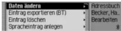 Daten ändern Eintrag exportieren (BT) Eintrag löschen Spracheintrag anlegen Adressbuch Becker, Ha_ Bearbeiten
