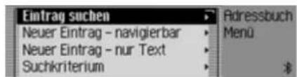 Eintrag suchen Neuer Eintrag - navigierbar Neuer Eintrag - nur Text Suchkriterium Adressbuch Menü