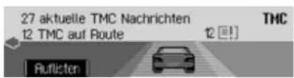 27 aktuelle TMC Nachrichten 12 TMC auf Route TMC 12 [●] Ruflichten