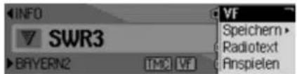 INFO SWR3 BAYERN2 TMC VF VF Speichern Radiotext Anspielen