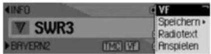 INFO SWR3 BAYERN2 TMC VF VF Speichern Radiotext Anspielen