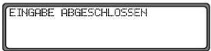 EINGABE ABGESCHLOSSEN