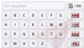 Ort eingeben A B C D E F G H I J K L M N O P Q R S T U V W X Y Z - - - OK 123 AAA OK