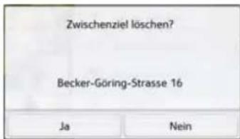 Zwischenziel löschen? Becker-Göring-Strasse 16 Ja Nein