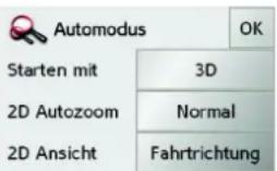 Automodus Starten mit 2D Autozoom 2D Ansicht 3D Normal Fahrtrichtung OK