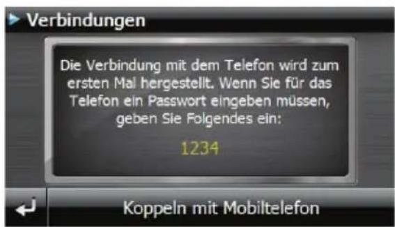 Verbindungen Die Verbindung mit dem Telefon wird zum ersten Mal hergestellt. Wenn Sie für das Telefon ein Passwort eingeben müssen, geben Sie Folgendes ein: 1234 Koppeln mit Mobiltelefon