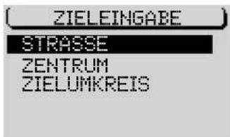 ZIELEINGABE STRASSE ZENTRUM ZIELUMKREIS