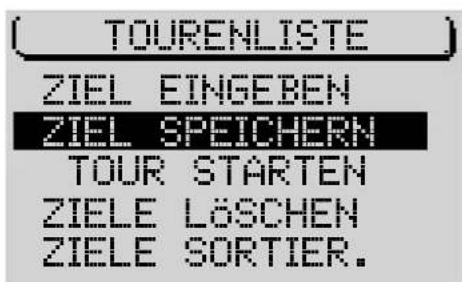 TOURENLISTE ZIEL EINGEBEN ZIEL SPEICHERN TOUR STARTEN ZIELE LÖSCHEN ZIELE SORTIER.