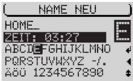 NAME NEU HOME_ ZEIT: 03:27 ABCDEFGHIJKLMNOPQRSTUVWXYZ -/. ÄÖÜ 1234567890