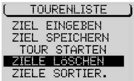 TOURENLISTE ZIEL EINGEBEN ZIEL SPEICHERN TOUR STARTEN ZIELE LÖSCHEN ZIELE SORTIER.
