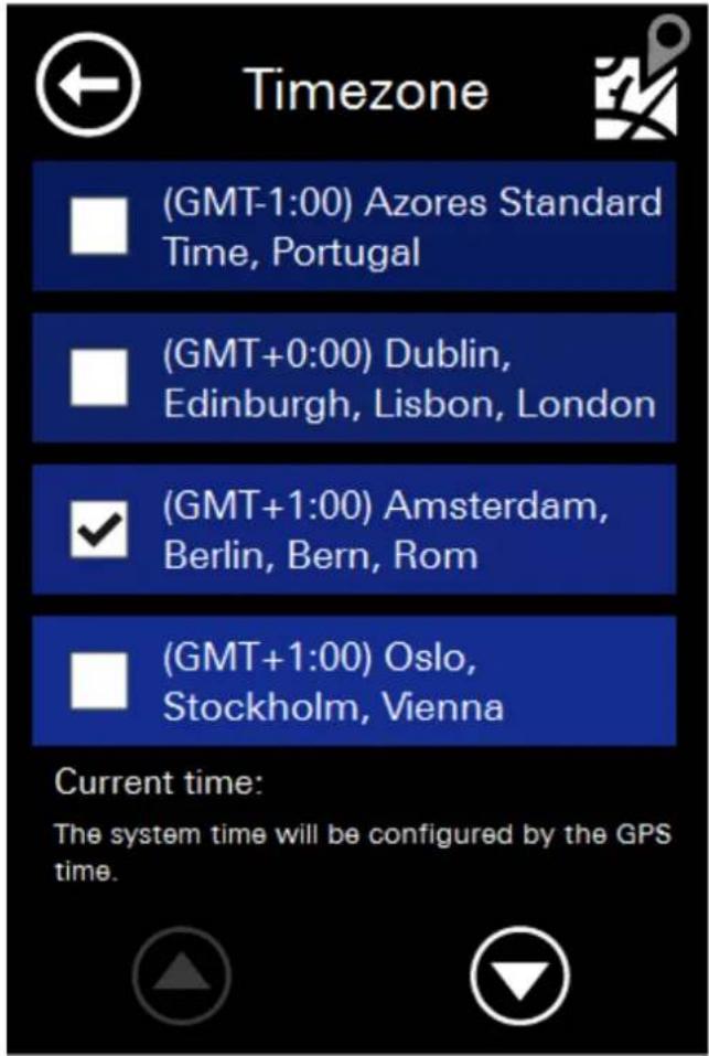Timezone (GMT-1:00) Azores Standard Time, Portugal (GMT+0:00) Dublin, Edinburgh, Lisbon, London (GMT+1:00) Amsterdam, Berlin, Bern, Rom (GMT+1:00) Oslo, Stockholm, Vienna Current time: The system time will be configured by the GPS time.