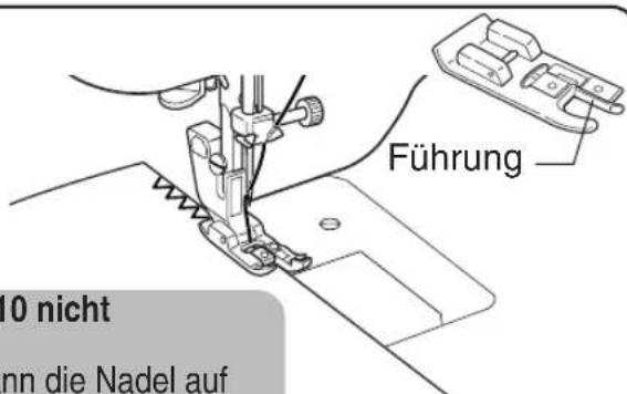 Führung 10 nicht nnd die Nadel auf