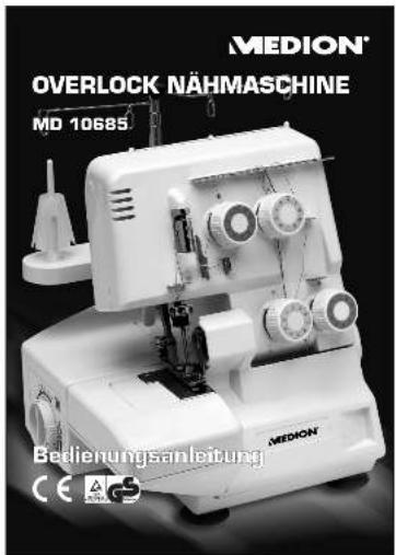 MEDION® OVERLOCK NÄHMASCHINE MD 10685 MEDION Bedienungsanleitung CE
