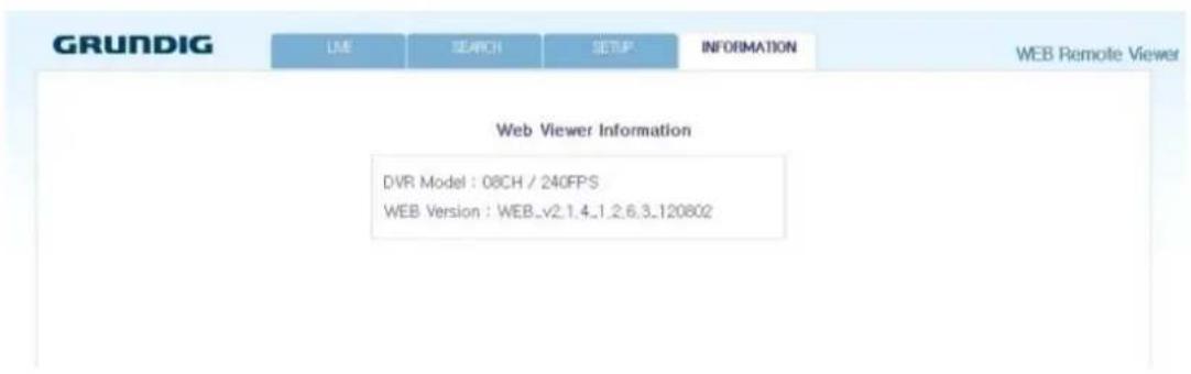 GRUNDIG LME SEARCH SETUP INFORMATION WEB Remote Viewer Web Viewer Information DVR Model : 08CH / 240FPS WEB Version : WEB_v2.1.4.1.2.6.3.120802