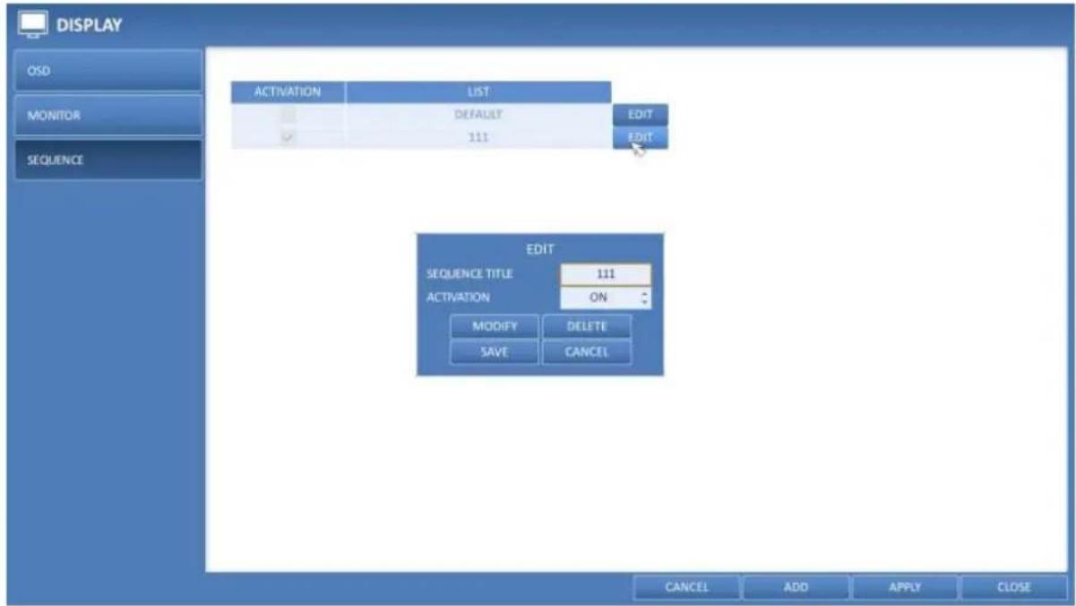 DISPLAY OSD MONITOR SEQUENCE ACTIVATION LIST DEFAULT EDIT ✓ 111 EDIT EDIT SEQUENCE TITLE 111 ACTIVATION ON MODIFY DELETE SAVE CANCEL CANCEL ADD APPLY CLOSE
