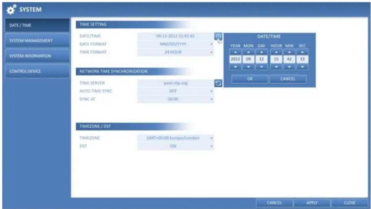 SYSTEM DATE / TIME SYSTEM MANAGEMENT SYSTEM INFORMATION CONTROL DEVICE TIME SETTING DATE/TIME 09-12-2012 15:42.45 DATE FORMAT MM/00/YYYY TIME FORMAT 24 HOUR NETWORK TIME SYNCHRONIZATION TIME SERVER pool.ntp.org AUTO TIME SYNC OFF SYNC AT 00:00 TIMEZONE / DST TIMEZONE GMT+00:00 Europe/London DST ON DATE/TIME YEAR MON DAY HOUR MIN SEC 2012 09 12 15 42 33 OK CANCEL CANCEL APPLY CLOSE