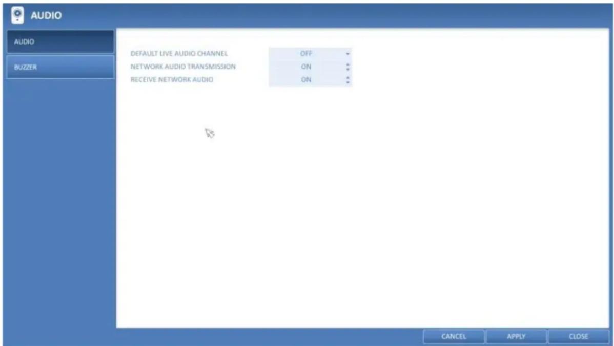 AUDIO AUDIO BUZZER DEFAULT LIVE AUDIO CHANNEL OFF NETWORK AUDIO TRANSMISSION ON RECEIVE NETWORK AUDIO ON CANCEL APPLY CLOSE