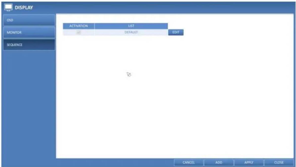 DISPLAY OSD MONITOR SEQUENCE ACTIVATION LIST DEFAULT EDIT CANCEL ADD APPLY CLOSE