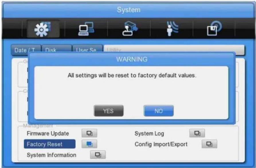 System Date / T Disk User Se Utility WARNING All settings will be reset to factory default values. YES NO Management Firmware Update System Log Factory Reset Config Import/Export System Information