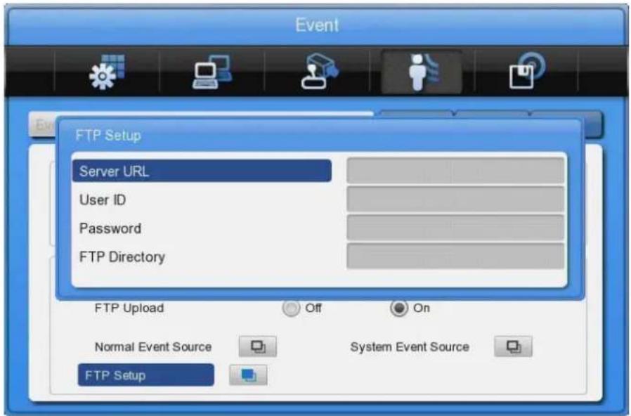 Event FTP Setup Server URL User ID Password FTP Directory FTP Upload Off On Normal Event Source System Event Source FTP Setup