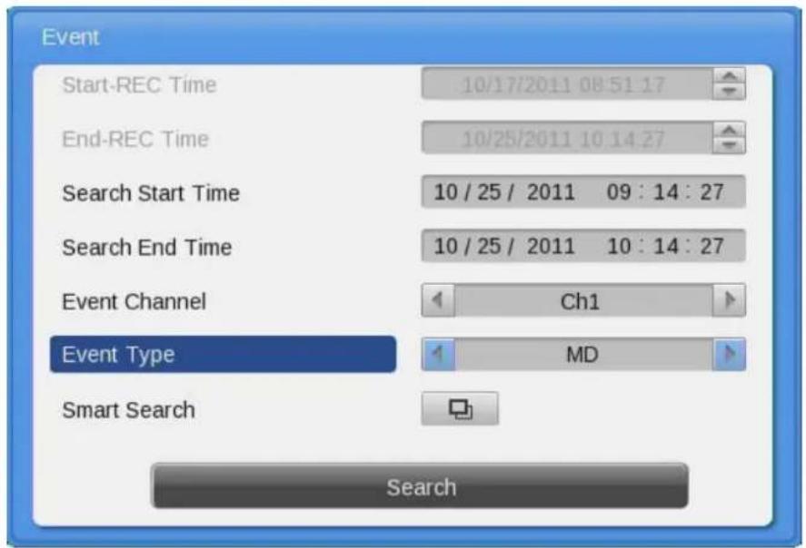 Event Start-REC Time 10/17/2011 08:51:17 End-REC Time 10/25/2011 10:14:27 Search Start Time 10 / 25 / 2011 09 : 14 : 27 Search End Time 10 / 25 / 2011 10 : 14 : 27 Event Channel Ch1 Event Type MD Smart Search Search