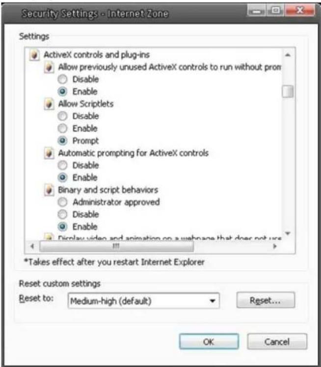 Security Settings - Internet Zone Settings ActiveX controls and plug-ins Allow previously unused ActiveX controls to run without prom Disable Enable Allow Scriptlets Disable Enable Prompt Automatic prompting for ActiveX controls Disable Enable Binary and script behaviors Administrator approved Disable Enable Display video and animation on a webpage that does not use *Takes effect after you restart Internet Explorer Reset custom settings Reset to: Medium-high (default) Reset... OK Cancel