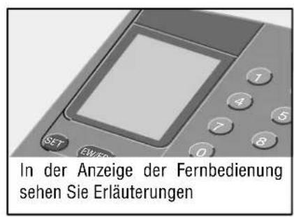 In der Anzeige der Fernbedienung sehen Sie Erläuterungen