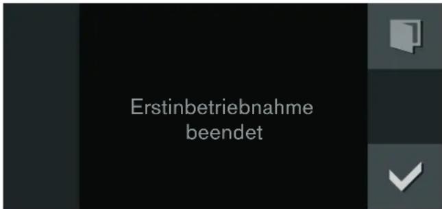 Erstinbetriebnahme beendet
