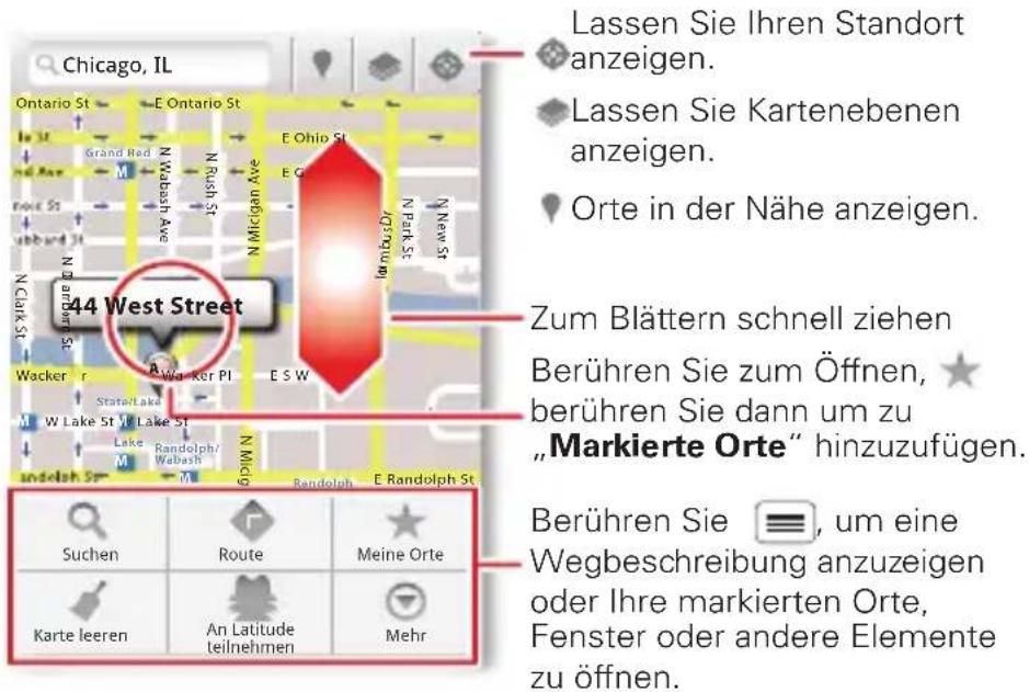Chicago, IL Lassen Sie Ihren Standort anzeigen. Lassen Sie Kartenebenen anzeigen. Orte in der Nähe anzeigen. Zum Blättern schnell ziehen Berühren Sie zum Öffnen, berühren Sie dann um zu „Markierte Orte“ hinzuzufügen. Berühren Sie , um eine Wegbeschreibung anzuzeigen oder Ihre markierten Orte, Fenster oder andere Elemente zu öffnen.