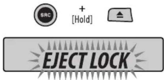 SRC + [Hold] EJECT LOCK