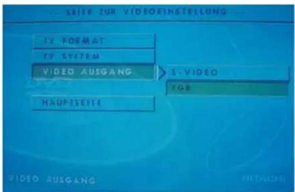 SEITE ZUR VIDEOEINSTEILUNG TV FORMAT TV SYSTEM VIDEO AUSGANG S-VIDEO TGB HAUP-SEITE VIDEO AUSGANG
