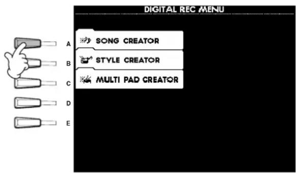 DIGITAL REC MENU A SONG CREATOR B STYLE CREATOR C MULTI PAD CREATOR D E