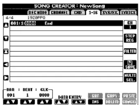SONG CREATOR : NewSong DEC HODE CHANNEL CHD 1-16 SYS/EXL LYRICS 4/4 1920PP0 001:1:0000 End CH 1 STEP REG FILTER 12 SAVE MULTI SEL. BAR : BEAT : CLK 001 1 0000 DATA ENTRY GBF COPY POSTS ▲▼ ▲▼ ▲▼ INS DELETE CONCEL