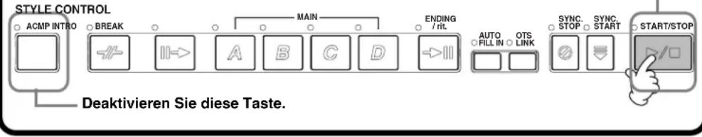 STYLE CONTROL ACMP INTRO BREAK MAIN ENDING / nL AUTO FILL IN OTS LINK SYNC STOP SYNC START START/STOP Deaktivieren Sie diese Taste.