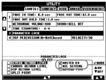 UTILITY CONFIG 1 CONFIG 2 DISC BURNED SYSTEMRESET 1 FADE IN TIME: 6.0 sec FADE OUT TIME:12.0 sec 2 FADE OUT HOLD TIME:1.0 sec 3 METRONOME VOLUME:100 SOUND:BELL OFF 4 TIME SIGNATURE: 4/4 5 PARAMETER LOCK 6 TAP PERCUSSION:Hi-NatClosed VELOCITY:50 PARAMETER LOCK SELECT REVERB RETURN LEVEL MASTER EQ CHODUS RETURN LEVEL MIC SETTING DSP RETURN LEVEL REVERD TYPE SPLIT POINT ON OFF